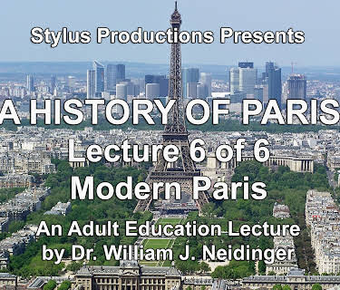 A History of Paris Lecture 6 of 6 Modern Paris
