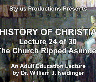 The History of Christianity.  Lecture 24 of 30. The Church Ripped Asunder.