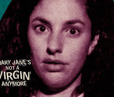 Mary Jane’s Not a Virgin Anymore (1998)