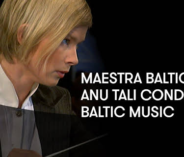 Maestra Baltica - Anu Tali Conducts Baltic Music (2008)