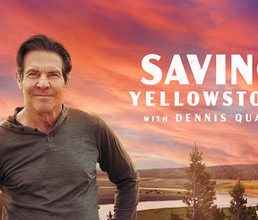Saving Yellowstone with Dennis Quaid