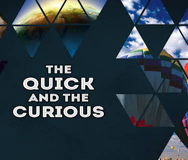 The Quick and the Curious Season 1