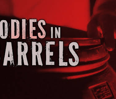 Bodies in Barrels