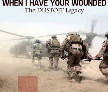 When I Have Your Wounded: The DUSTOFF Legacy (2014)