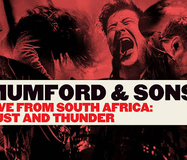 Mumford & Sons - Dust and Thunder: Live in South Africa (2016)