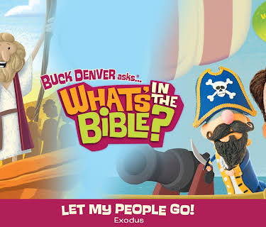 Buck Denver Asks: What's in the Bible? Volume 2 - Let My People Go