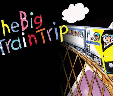 The BIG Train Trip