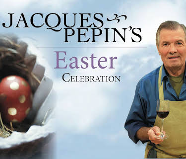 Jacques Pepin's Easter Celebration (2005)