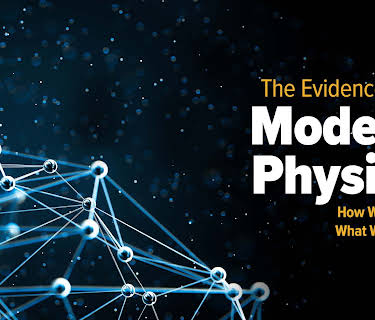 The Evidence for Modern Physics: How We Know What We Know