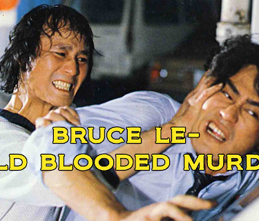 Bruce Le - Cold Blooded Murder (1981)