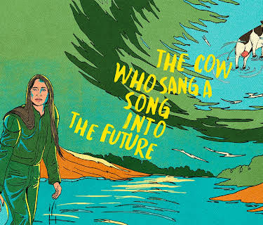 The Cow Who Sang a Song into the Future (2023)