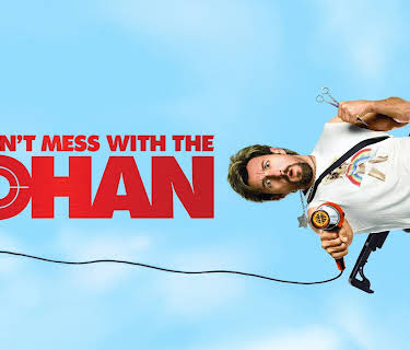 You Don't Mess with the Zohan (2008)