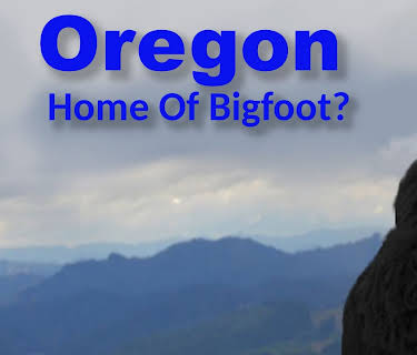 Oregon Home of Bigfoot? (2014)