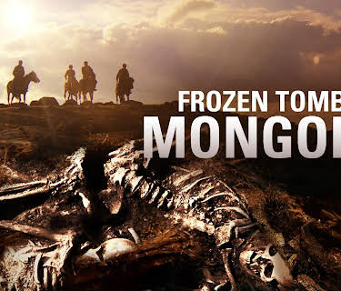 The Frozen Tomb of Mongolia (2015)