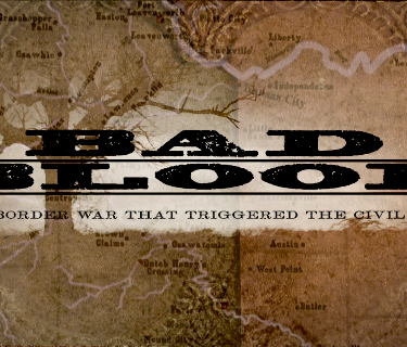 Bad Blood: The Border War that Triggered the Civil War (2007)