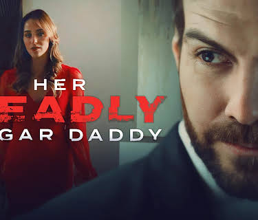 Her Deadly Sugar Daddy (2020)