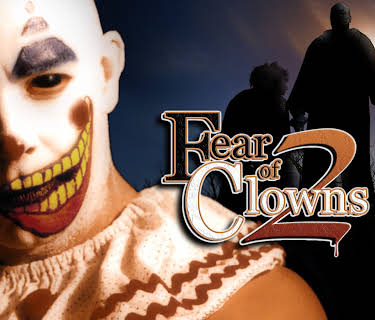 Fear of Clowns 2 (2021)