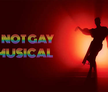I'm Not Gay A Musical (2023)