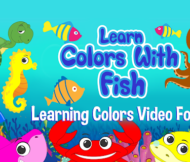 Learn Colors With Fish - Learning Colors Video For Kids