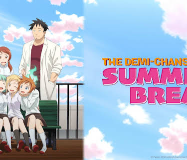 The Demi-chans' Summer Break (2017)