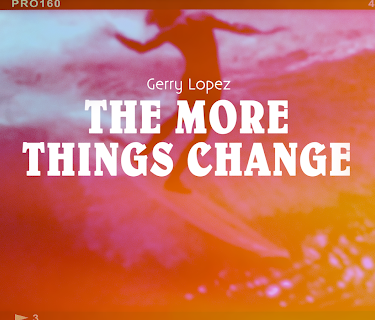 Gerry Lopez: The More Things Change (2025)