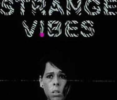 Strange Vibes (2018)