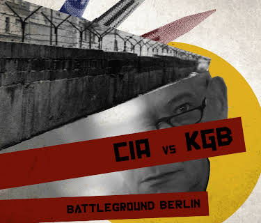 CIA Vs. KGB: Battleground Berlin (2015)