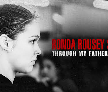 Ronda Rousey Story: Through My Father's Eyes (2019)