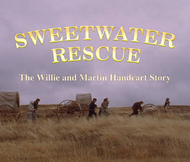 Sweetwater Rescue: The Willie and Martin Handcart Story (2006)
