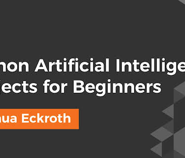 Python Artificial Intelligence Projects for Beginners