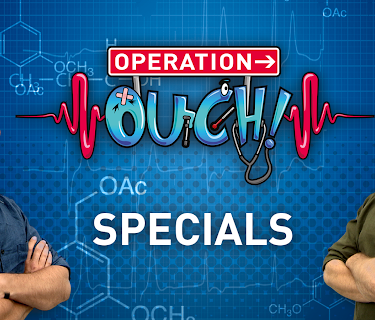 Operation Ouch Specials