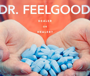 Dr. Feelgood: Dealer or Healer? (2016)