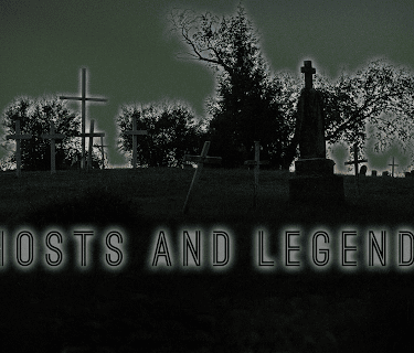 Ghosts and Legends