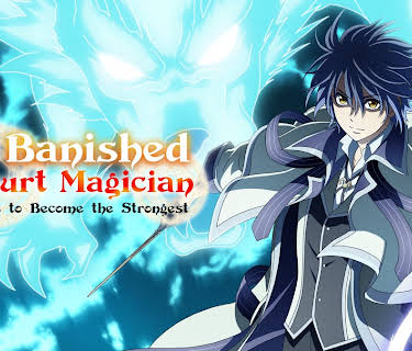 The Banished Court Magician Aims to Become the Strongest