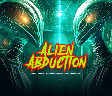 Alien Abduction: Implants, Experiments and Robots (2024)