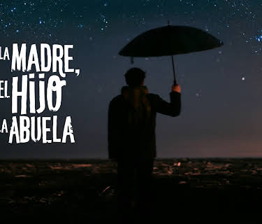 La Madre, El Hijo Y La Abuela (2017)