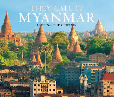 They Call It Myanmar: Lifting The Curtain (2012)