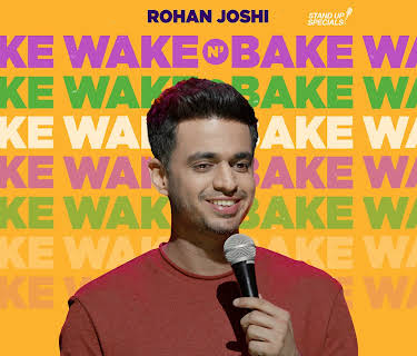 Rohan Joshi: Wake N Bake (2019)