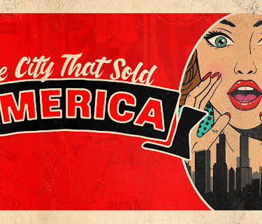 The City That Sold America (2018)