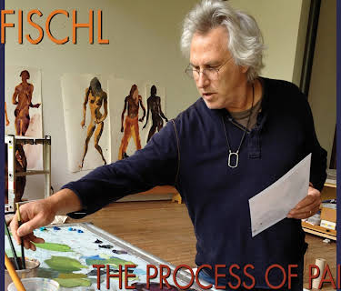 Eric Fischl: The Process of Painting