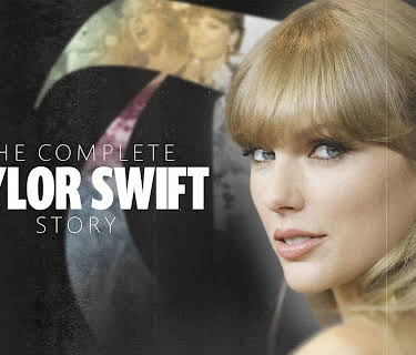 Taylor Swift - The Complete Taylor Swift Story (2023)