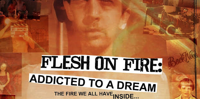 Flesh on Fire: Addicted to a Dream (2012)