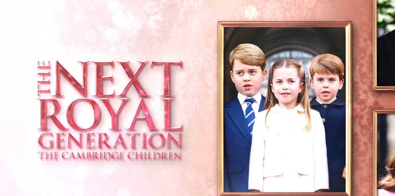The Next Royal Generation: The Cambridge Children (2025)