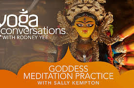 Yoga Conversations with Rodney Yee: Sally Kempton: Goddess Meditation Practice