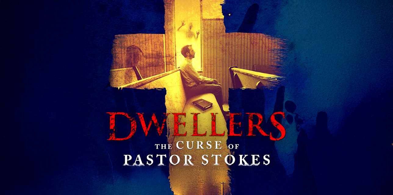 Dwellers: The Curse of Pastor Stokes (2019)