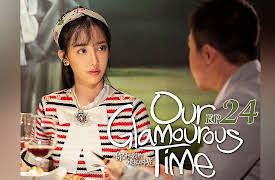 Our Glamorous Time: EP24
