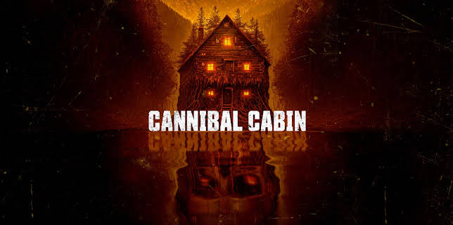 Cannibal Cabin (2022)
