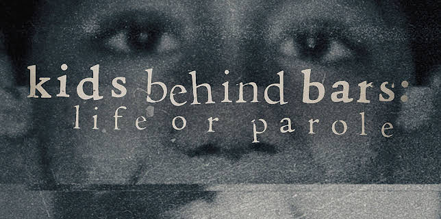 Kids Behind Bars: Life or Parole Season 1