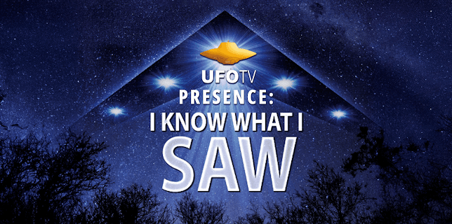 UFOTV Presence: I Know What I Saw (2009)