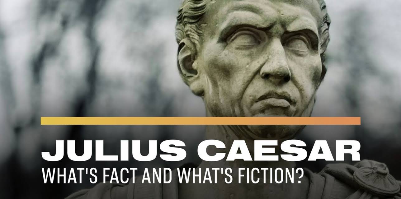 Julius Caesar: What's Fact and What's Fiction? (2024)